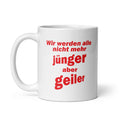 Weiße, glänzende Tasse Wir werden alle nicht mehr jünger 11 oz